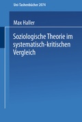 Cover: Soziologische Theorie im systematisch-kritischen Vergleich - VS Verlag f&uuml;r Sozialwissenschaften