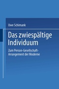 Cover: Das zwiesp&auml;ltige Individuum - VS Verlag f&uuml;r Sozialwissenschaften
