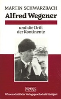 Cover: Alfred Wegener und die Drift der Kontinente - Wissenschaftliche Verlagsgesellschaft