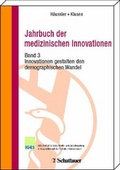 Cover: Jahrbuch der medizinischen Innovationen / Innovationen gestalten den demographischen Wandel - Schattauer