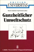 Cover: Ganzheitlicher Umweltschutz - Wissenschaftliche Verlagsgesellschaft