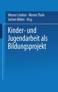 Cover: Kinder- und Jugendarbeit als Bildungsprojekt - VS Verlag f&uuml;r Sozialwissenschaften