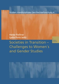 Enlarge image Cover: Societies in Transition - Challenges to Women's and Gender Studies - VS Verlag für Sozialwissenschaften