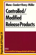 Cover: Controlled/ Modified Release Products - Wissenschaftliche Verlagsgesellschaft