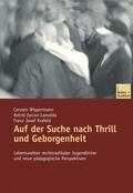 Cover: Auf der Suche nach Thrill und Geborgenheit - VS Verlag f&uuml;r Sozialwissenschaften