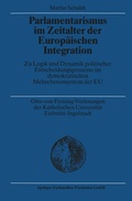 Cover: Parlamentarismus im Zeitalter der Europ&auml;ischen Integration - VS Verlag f&uuml;r Sozialwissenschaften