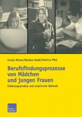 Cover: Berufsfindungsprozesse von M&auml;dchen und jungen Frauen - VS Verlag f&uuml;r Sozialwissenschaften
