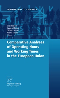 Enlarge image Cover: Comparative Analyses of Operating Hours and Working Times in the European Union - Physica