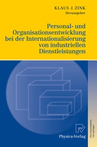 Abbildung von: Personal- und Organisationsentwicklung bei der Internationalisierung von industriellen Dienstleistungen - Physica