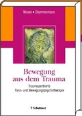 Cover: Bewegung aus dem Trauma - Schattauer