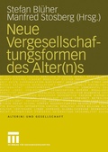 Cover: Neue Vergesellschaftungsformen des Alter(n)s - VS Verlag f&uuml;r Sozialwissenschaften