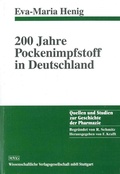 Cover: 200 Jahre Pockenimpfstoff in Deutschland - Wissenschaftliche Verlagsgesellschaft