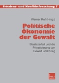 Cover: Politische &Ouml;konomie der Gewalt - VS Verlag f&uuml;r Sozialwissenschaften