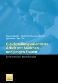 Cover: Gleichstellungsorientierte Arbeit mit M&auml;dchen und jungen Frauen - VS Verlag f&uuml;r Sozialwissenschaften