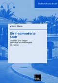 Cover: Die fragmentierte Stadt - VS Verlag f&uuml;r Sozialwissenschaften