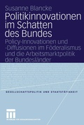 Cover: Politikinnovationen im Schatten des Bundes - VS Verlag f&uuml;r Sozialwissenschaften