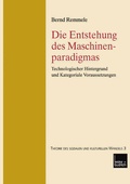 Cover: Die Entstehung des Maschinenparadigmas - VS Verlag f&uuml;r Sozialwissenschaften