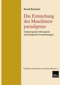 Cover: Die Entstehung des Maschinenparadigmas - VS Verlag f&uuml;r Sozialwissenschaften