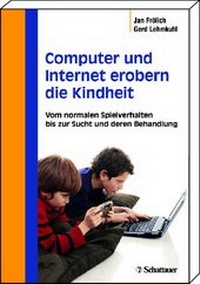 Enlarge image Cover: Computer und Internet erobern die Kindheit - Schattauer