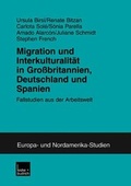 Cover: Migration und Interkulturalit&auml;t in Gro&szlig;britannien, Deutschland und Spanien - VS Verlag f&uuml;r Sozialwissenschaften