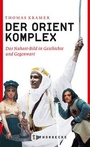 Cover: Der Orient-Komplex - Jan Thorbecke Verlag