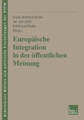 Cover: Europ&auml;ische Integration in der &ouml;ffentlichen Meinung - VS Verlag f&uuml;r Sozialwissenschaften