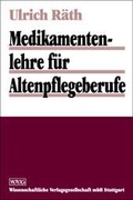 Cover: Medikamentenlehre f&uuml;r Altenpflegeberufe - Wissenschaftliche Verlagsgesellschaft