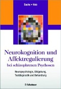 Cover: Neurokognition und Affektregulierung bei schizophrenen Psychosen - Schattauer