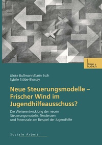 Abbildung von: Neue Steuerungsmodelle - Frischer Wind im Jugendhilfeausschuss? - VS Verlag für Sozialwissenschaften