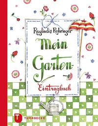 Abbildung von: Mein Garten-Eintragbuch - Jan Thorbecke Verlag