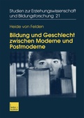 Cover: Bildung und Geschlecht zwischen Moderne und Postmoderne - VS Verlag f&uuml;r Sozialwissenschaften