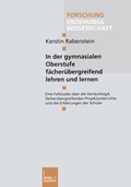 Cover: In der gymnasialen Oberstufe f&auml;cher&uuml;bergreifend lehren und lernen - VS Verlag f&uuml;r Sozialwissenschaften