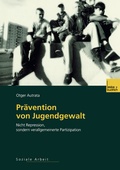 Cover: Pr&auml;vention von Jugendgewalt - VS Verlag f&uuml;r Sozialwissenschaften
