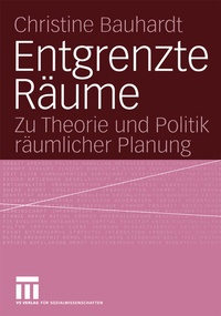Enlarge image Cover: Entgrenzte Räume - VS Verlag für Sozialwissenschaften