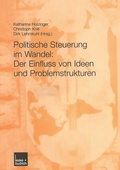 Cover: Politische Steuerung im Wandel: Der Einfluss von Ideen und Problemstrukturen - VS Verlag f&uuml;r Sozialwissenschaften