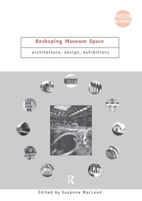 Enlarge image Cover: Reshaping Museum Space - Routledge