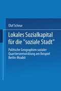 Cover: Lokales Sozialkapital f&uuml;r die "soziale Stadt" - VS Verlag f&uuml;r Sozialwissenschaften