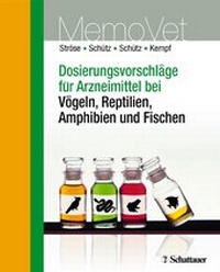 Abbildung von: Dosierungsvorschläge für Arzneimittel bei Vögeln, Reptilien, Amphibien und Fischen - Schattauer