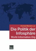 Cover: Die Politik der Infosph&auml;re - VS Verlag f&uuml;r Sozialwissenschaften