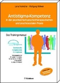 Cover: Antistigma-Kompetenz in der psychiatrisch-psychotherapeutischen und psychosozialen Praxis - Schattauer