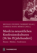 Cover: Musik in neuzeitlichen Konfessionskulturen (16. - 19. Jahrhundert) - Jan Thorbecke Verlag