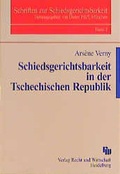 Cover: Schiedsverfahren in der Tschechischen Republik - Fachmedien Recht und Wirtschaft