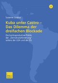 Cover: Kuba unter Castro - Das Dilemma der dreifachen Blockade - VS Verlag f&uuml;r Sozialwissenschaften