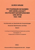 Cover: Die Pharmazie im Rahmen der Gesellschaft Deutscher Naturforscher und &Auml;rzte (1822-1938) - Wissenschaftliche Verlagsgesellschaft