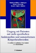 Cover: Umgang mit Patienten mit nicht-spezifischen, funktionellen und somatoformen K&ouml;rperbeschwerden - Schattauer