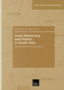 Cover: Local Democracy and Politics in South Asia - VS Verlag für Sozialwissenschaften