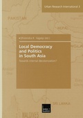 Cover: Local Democracy and Politics in South Asia - VS Verlag f&uuml;r Sozialwissenschaften