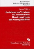 Cover: Gestaltung von Vertr&auml;gen mit ausl&auml;ndischen Handelsvertretern und Vertragsh&auml;ndlern - Fachmedien Recht und Wirtschaft