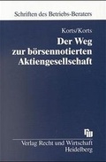 Cover: Der Weg zur b&ouml;rsennotierten Aktiengesellschaft - Fachmedien Recht und Wirtschaft