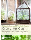 Cover: Gr&uuml;n unter Glas - Jan Thorbecke Verlag